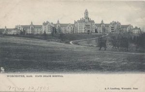 Worcester Asylum, postcard dated 1905, during the time Elizabeth Naramore was incarcerated there following the murders of her children.