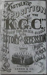 Book cover: An authentic exposition of the Knights of the Golden Circle, A history of secession from 1834 to 1861 Photo Credit- Public Domain, https://commons.wikimedia.org/w/index.php?curid=7694584
